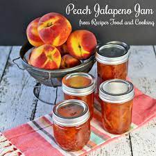 peach jalapeno jam recipes food and