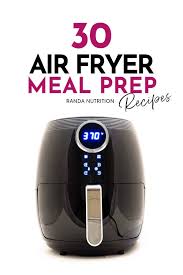 30 air fryer meal prep recipes to try
