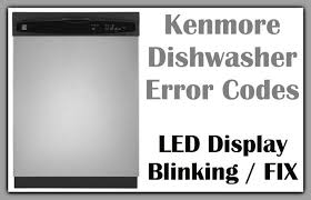 kenmore dishwasher error fault codes