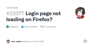 Login page not loading on Firefox? · community · Discussion #23377 · GitHub