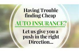 Having Trouble Finding Cheap Auto Insurance Let Up Give You A Push  gambar png