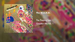 the flaming lips the w a n d