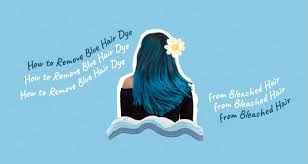 remove blue hair dye from bleached hair