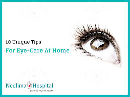 Caring for your vision is our top priority, and we are committed to delivering the highest level of personal attention to every. 10 Unique Tips For Eye Care At Home Renova Neelima Hospital
