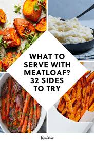 Presenting 32 meatloaf sides that pair particularly well with tonight's dinner. What To Serve With Meatloaf 32 Sides To Try Meatloaf Dinner Meatloaf Side Dishes Veggie Side Dishes