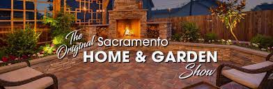 Hours may change under current circumstances Sacramento Home Garden Show