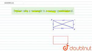 Explain why a rectangle is a convex quadrilateral. | Class 8 Maths |  Doubtnut - YouTube