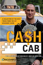 Just by answering a few trivia questions on the way to their destination. Cash Cab A Collection Of The Best Trivia From The Hit Discovery Show Discovery Communications Bailey Ben 9780451235909 Amazon Com Books