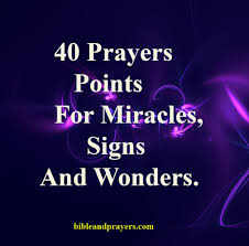 40 Prayers Points For Miracles, Signs And Wonders - Bibleandprayers.com