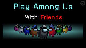 Every player who wants to join a match will need to either install the mod or the launcher and be using it to play. How To Play Among Us With Friends On Android And Pc September 2020