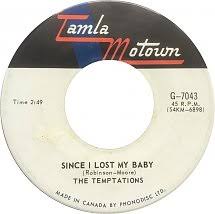45cat - The Temptations - Since I Lost My Baby / You've Got To Earn It -  Tamla Motown - Canada - G-7043