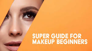 super guide for makeup beginners