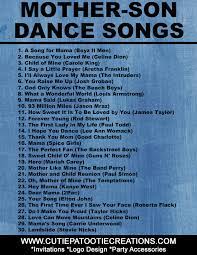We have made this playlist of amazing mother/son dance songs to inspire you. Top 30 Mother Son Dance Songs For Mitzvahs And Weddings Cutie Patootie Creations