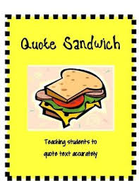 Discover and share sandwiches quotes. Quote Sandwich Teaching Students How To Quote Text Accurately Student Teaching Quotes For Students Teaching