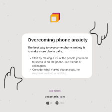 overcoming phone anxiety deepstash