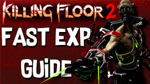 how to level up fast killing floor 2