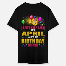 april my birthday month tshirt