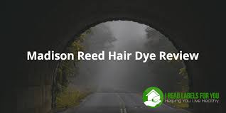 Madison Reed Hair Dye Review I Read Labels For You