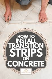 install transition strips on concrete