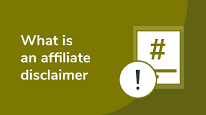 video what is an affiliate disclaimer