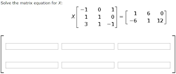 Solve The Matrix Equation For X 101