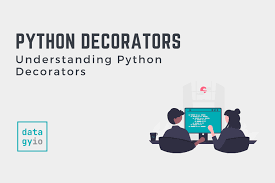 python decorators how and why to use