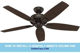 install a hunter 5 minute ceiling fan