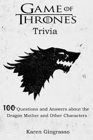 Highest recorded number of children. Game Of Thrones Trivia 100 Questions And Answer About The Dragon Mother And Other Characters Gingrasso Karen 9798666985526 Amazon Com Books