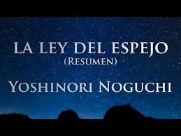 Muy buen libro, me gusto porque llore como un nino , como si yo fuera uno de ellos. Download La Ley Del Espejo Yoshinori Noguchi Resumen Mp3