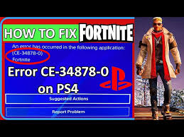 how to fix fortnite error ce 34878 0 on