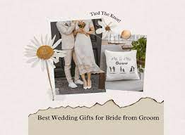 wedding gifts from groom to bride