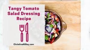 tangy tomato dressing recipe you