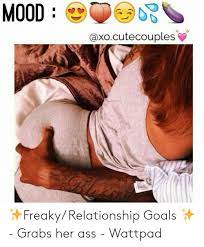 We have some really cool couple pictures! Axocutecouples Freaky Relationship Goals Grabs Her Ass Wattpad Goals Meme On Me Me
