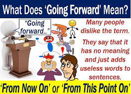 going forward definition and meaning