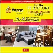 Well you're in luck, because here they come. Furniture Home Decor Expo From September 29 Kannada Star Srimurali To Inaugurate Event