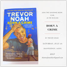'ever since vladimir putin annexed trump's balls in helsinki, president trump has been having a rough time back home.' comedy central's trevor noah also covered reports about cohen's audiotapes. The Sunshine Book Club Born A Crime By Trevor Noah July That Re Of Sunshine