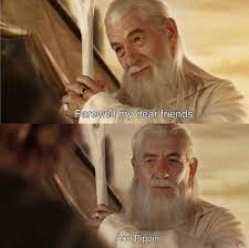The best farewell memes and images of november 2020. He S Not That Bad Tho Lord Of The Rings Know Your Meme