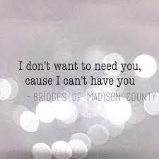 See more ideas about madison county, madison, movie quotes. Pin By Maria Umar On Wise Words Favorite Movie Quotes Best Movie Quotes Amazing Quotes