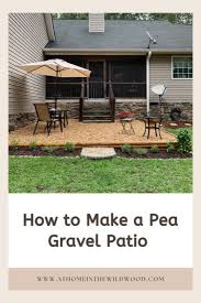 How To Make A Pea Gravel Patio At