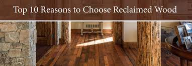 top 10 reasons to choose reclaimed wood