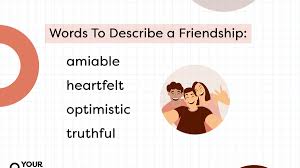 words that describe a good friendship