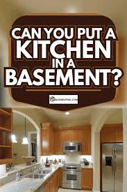 Can You Put A Kitchen In A Basement