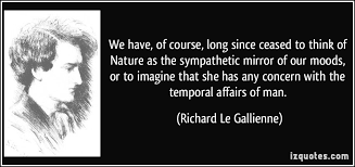 We have, of course, long since ceased to think of Nature as the ... via Relatably.com
