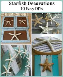 Starfish Decorations 10 Easy Diys
