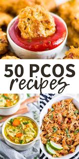 50 pcos recipes healthy dinners you ll