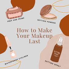 how to make your makeup last