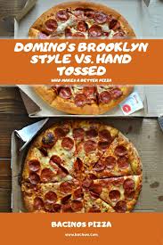 domino s brooklyn style vs hand tossed