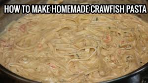 homemade crawfish pasta