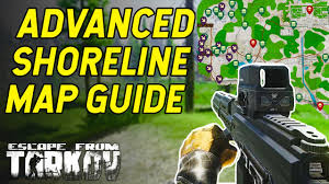 We'll see this in detail in the next. Advanced Shoreline Map Guide Escape From Tarkov Pvp Guide Youtube