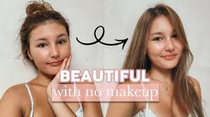 how to look beautiful with no makeup